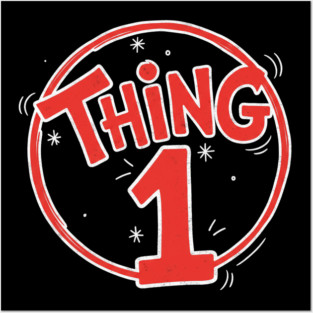 Thing 1 Posters and Art