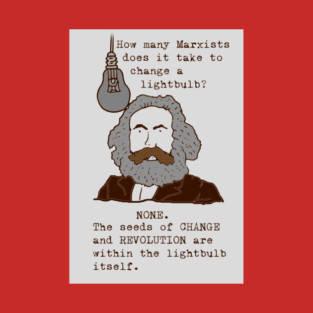 Karl Marx lightbulb joke T-Shirt