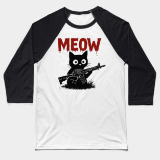 WAR MEOW T-Shirt - Funny Cat with Gun Meme Baseball T-Shirt
