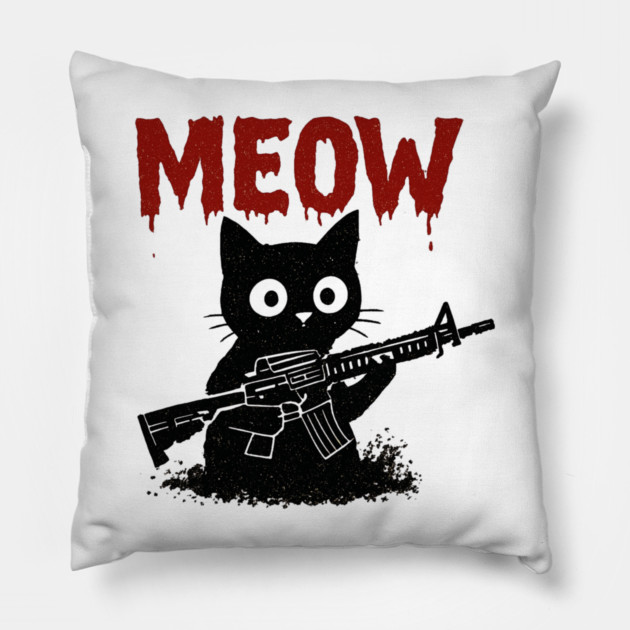 WAR MEOW T-Shirt - Funny Cat with Gun Meme Pillow by TurnEffect