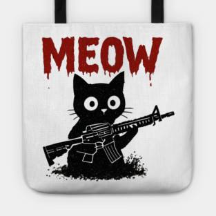 WAR MEOW T-Shirt - Funny Cat with Gun Meme Tote