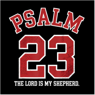 Psalm 23 The Lord Is My Shepherd Posters and Art