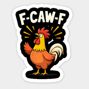 F-Caw-F Angry Chicken Humor Design Sarcastic Rooster Farm Quote Magnet