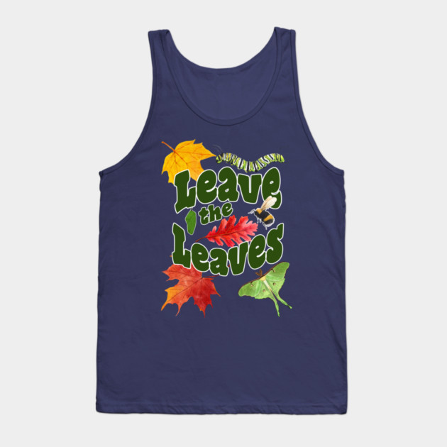 Leave the Leaves Tank Top by Four Season Foraging
