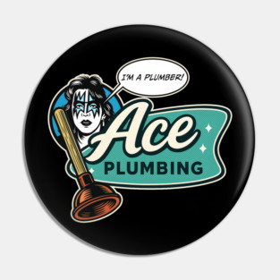 Ace Plumbing ( Ace Frehley ) Pin