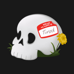 Hello I'm Tired T-Shirt