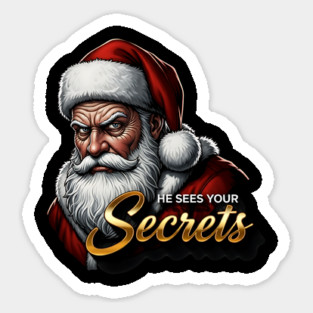 Funny Santa - He Sees Your Secrets - Christmas Magnet