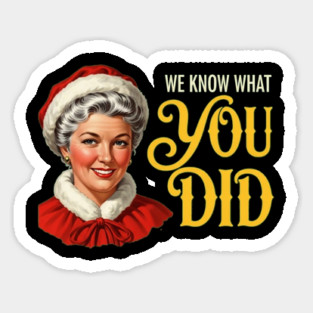 Mrs Claus - We Know what you did Magnet