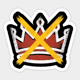 No Crown - Anti-Monarchy / Abolish Royalty Grunge Design Magnet