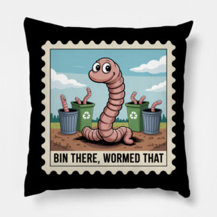 Bin There Wormed That Funny Compost Worm Farmer Pillow