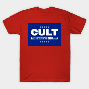CULT - Make Intervention Great Again - Front T-Shirt
