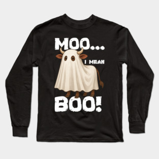 moo.. i mean boo.. Long Sleeve T-Shirt
