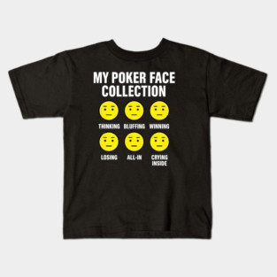 My Poker Face Collection Funny Texas Holdem Design Kids T-Shirt