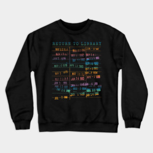 Library Card Vintage Book Due Date Bookish Rainbow Reading Crewneck Sweatshirt
