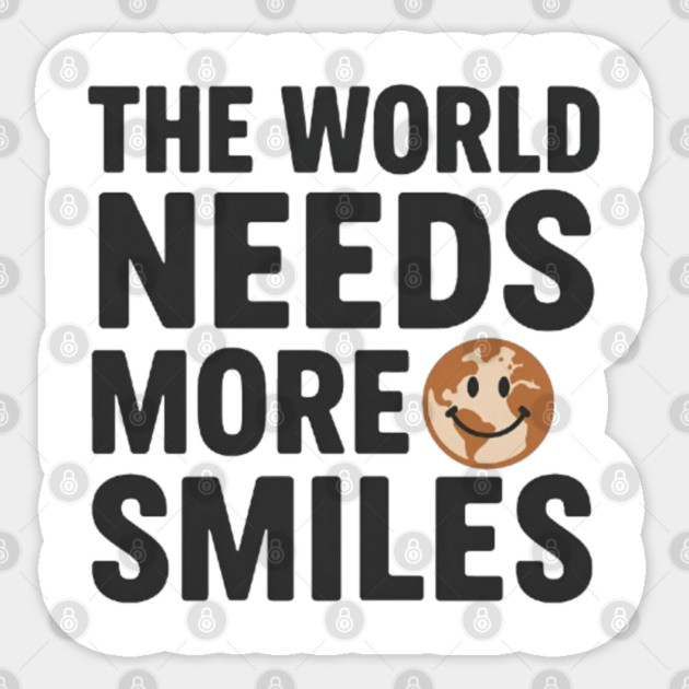 The world needs more smiles, positive quote Sticker by Smiletitude