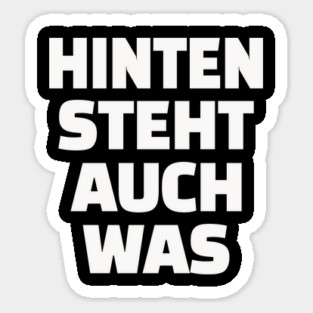 Hinten Steht Auch Was | Lustig Deutsch Spruch Sticker