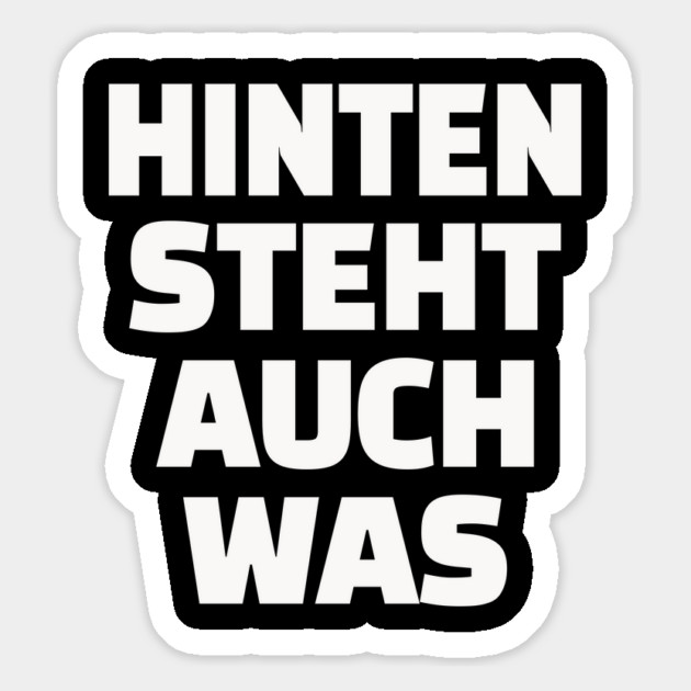 Hinten Steht Auch Was | Lustig Deutsch Spruch Magnet by OUTFITPAW