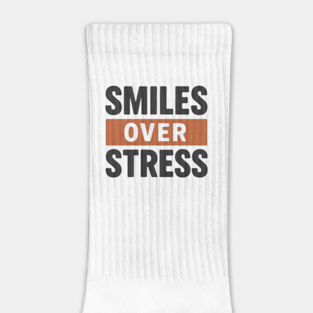 Smiles over Stress, positive quote by Patience's Store