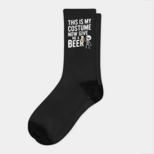 My Halloween Costume? Just Give Me a Beer! Socks