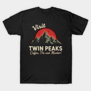 Visit Twin Peaks T-Shirt