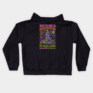 Recycling Is Reincarnation Eco Karma Kids Hoodie