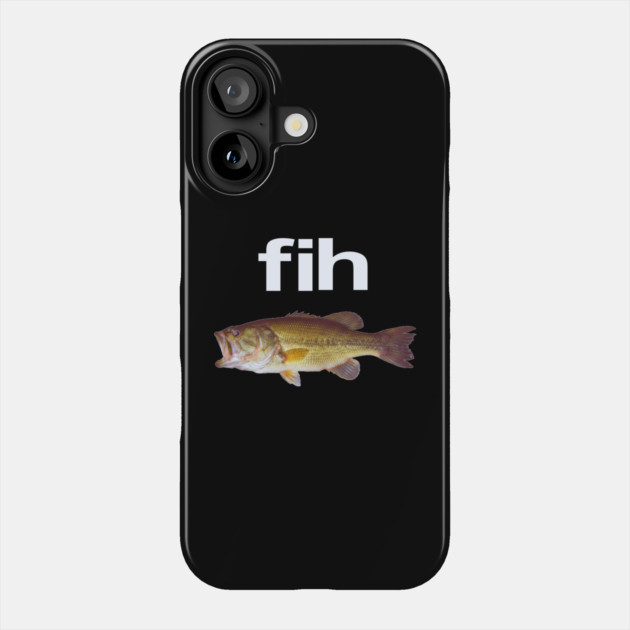 “Fih” Funny Misspelled Fish Meme, Simple Humor Phone Case by OUTFITPAW