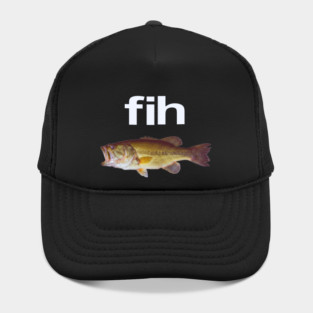 “Fih” Funny Misspelled Fish Meme, Simple Humor Hat