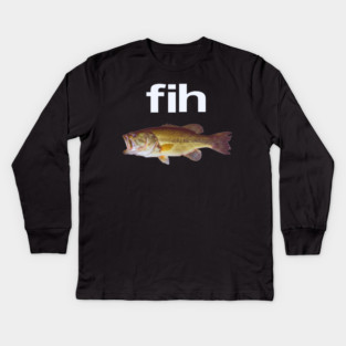 “Fih” Funny Misspelled Fish Meme, Simple Humor Kids Long Sleeve T-Shirt