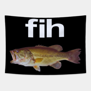 “Fih” Funny Misspelled Fish Meme, Simple Humor Tapestry