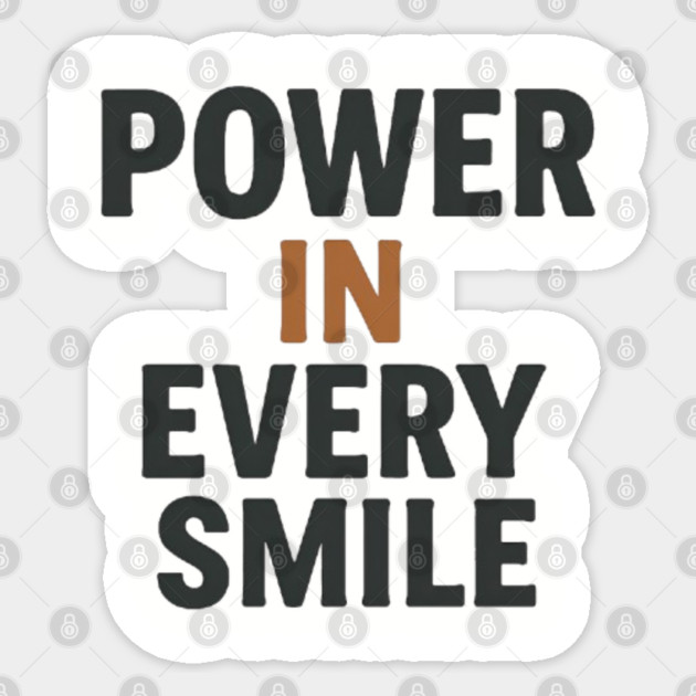 Power in every smile, positive quotes Sticker by Smiletitude
