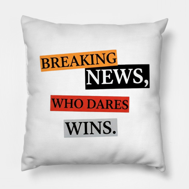 Breaking News! Pillow by Art2Wear