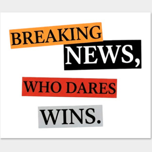 Breaking News! Posters and Art