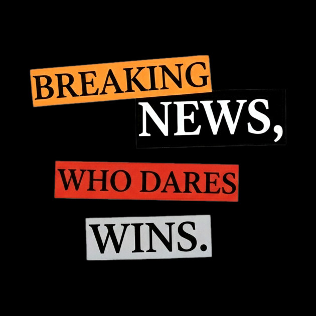 Breaking News! by Art2Wear