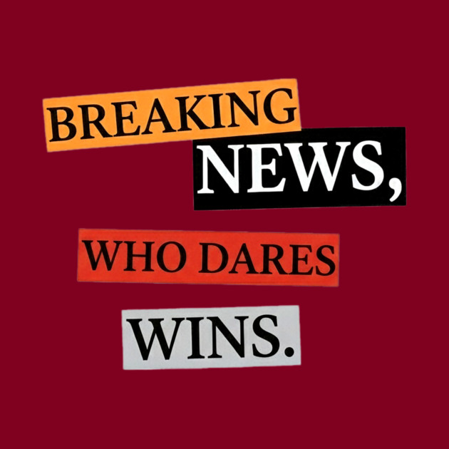 Breaking News! by Art2Wear