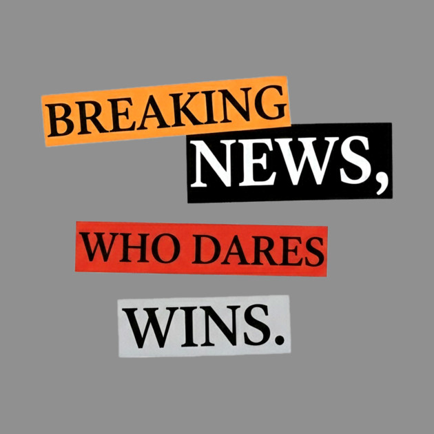 Breaking News! by Art2Wear