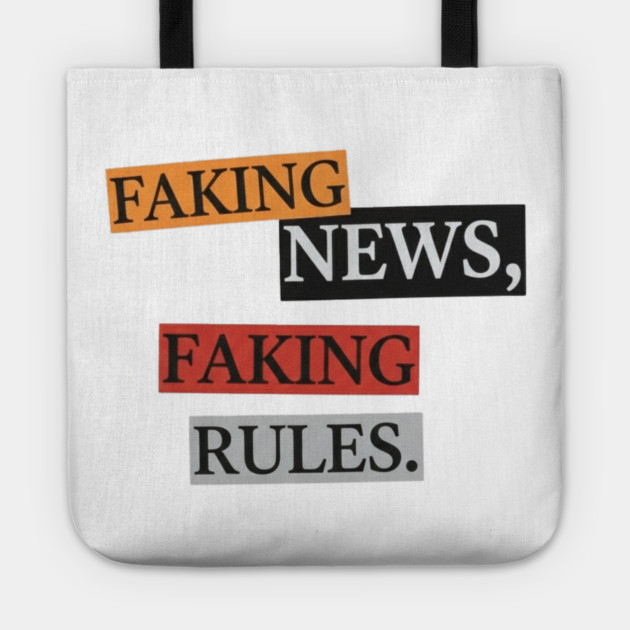 Faking News Rules Statement Pieces Inspired Art Tote by Art2Wear
