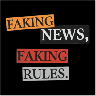 Faking News Rules Statement Pieces Inspired Art Posters and Art