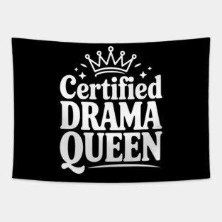 Certified Drama Queen Tapestry