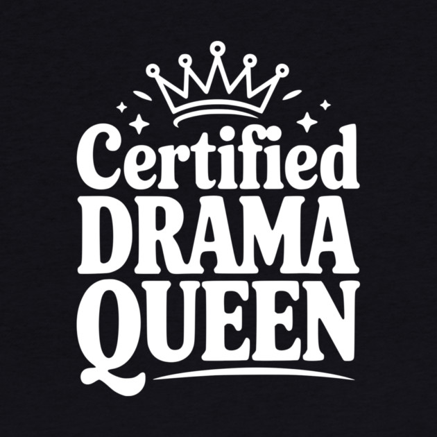 Certified Drama Queen by Frank Ring