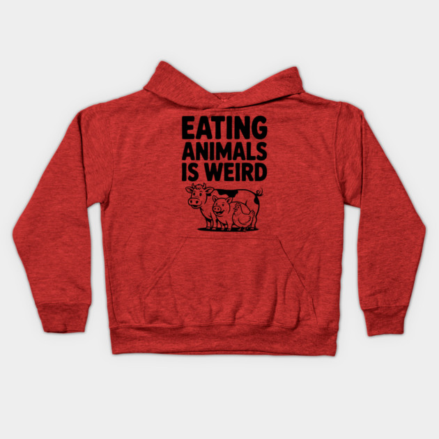 Eating Animals is Weird Kids Hoodie by Frank Ring