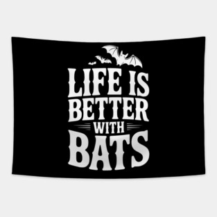 Life is Better with Bats Tapestry