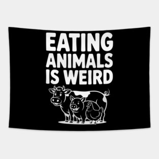 Eating Animals is Weird Tapestry