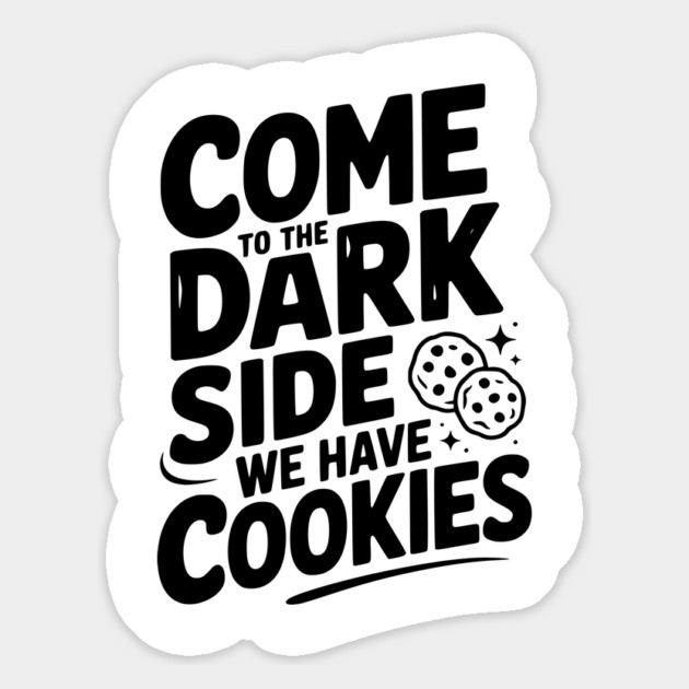 Come to the Dark Side We Have Cookies Magnet by Frank Ring