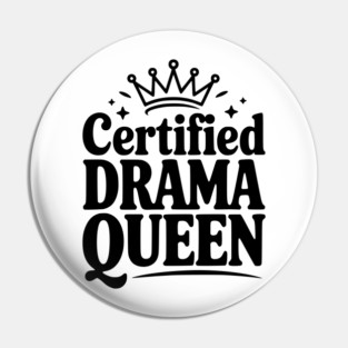 Certified Drama Queen Pin