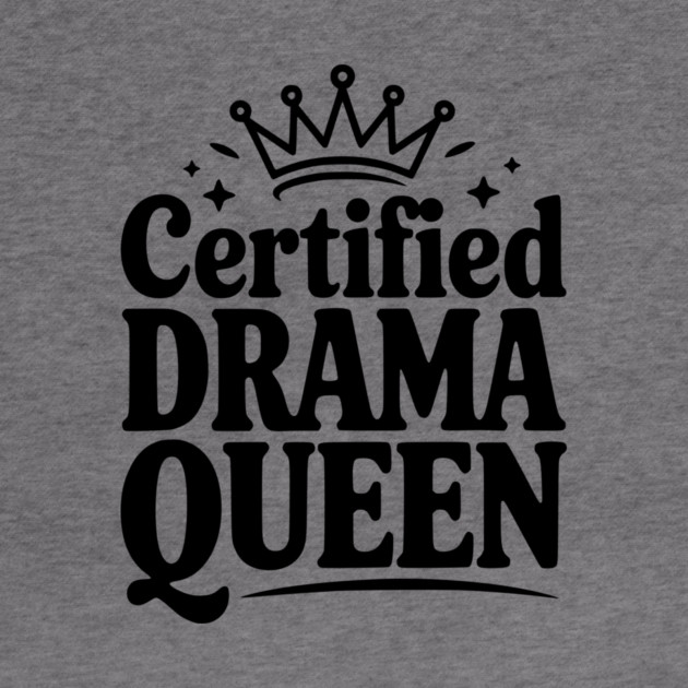 Certified Drama Queen by Frank Ring