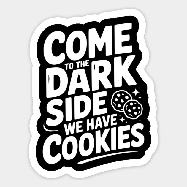 Come to the Dark Side We Have Cookies Magnet by Frank Ring