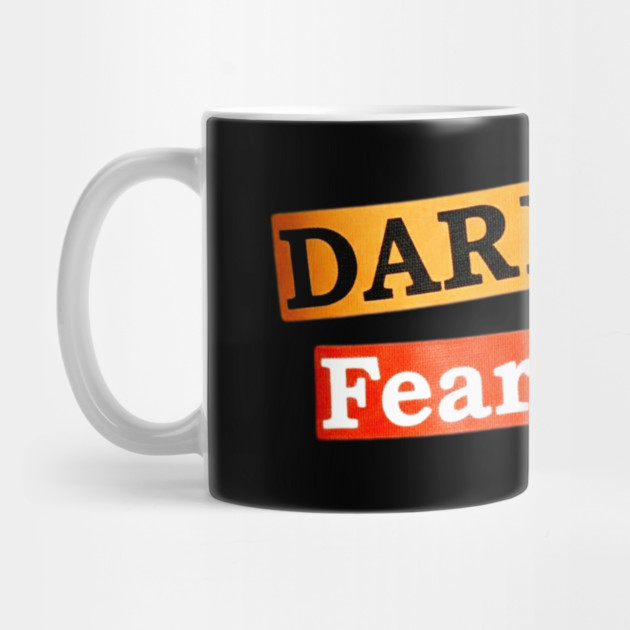 Dare More Fear Less - Inspired Words to Live By by Art2Wear