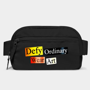 Defy Ordinary - Wear Art - Perfect Choice, Awesome Bag