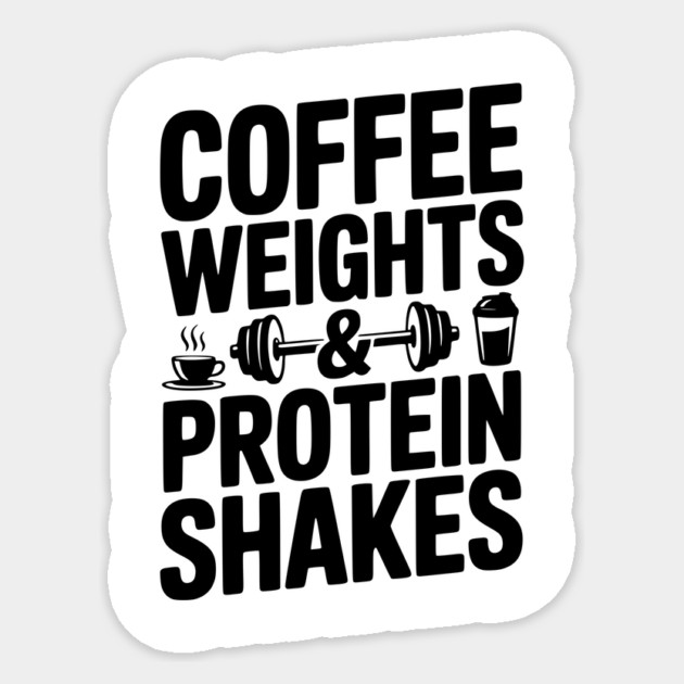 Coffee Weights and Protein Shakes Sticker by Frank Ring