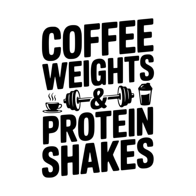 Coffee Weights and Protein Shakes by Frank Ring